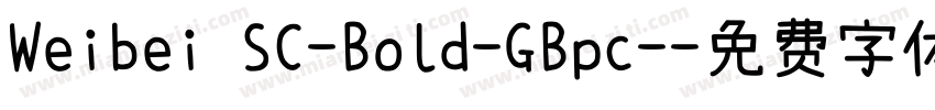 Weibei SC-Bold-GBpc-字体转换